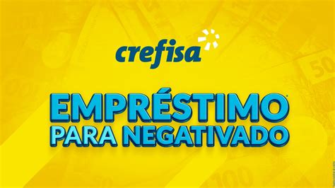 Crefisa, Empréstimo para Negativado..